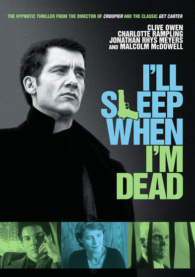 I'll Sleep When I'm Dead -