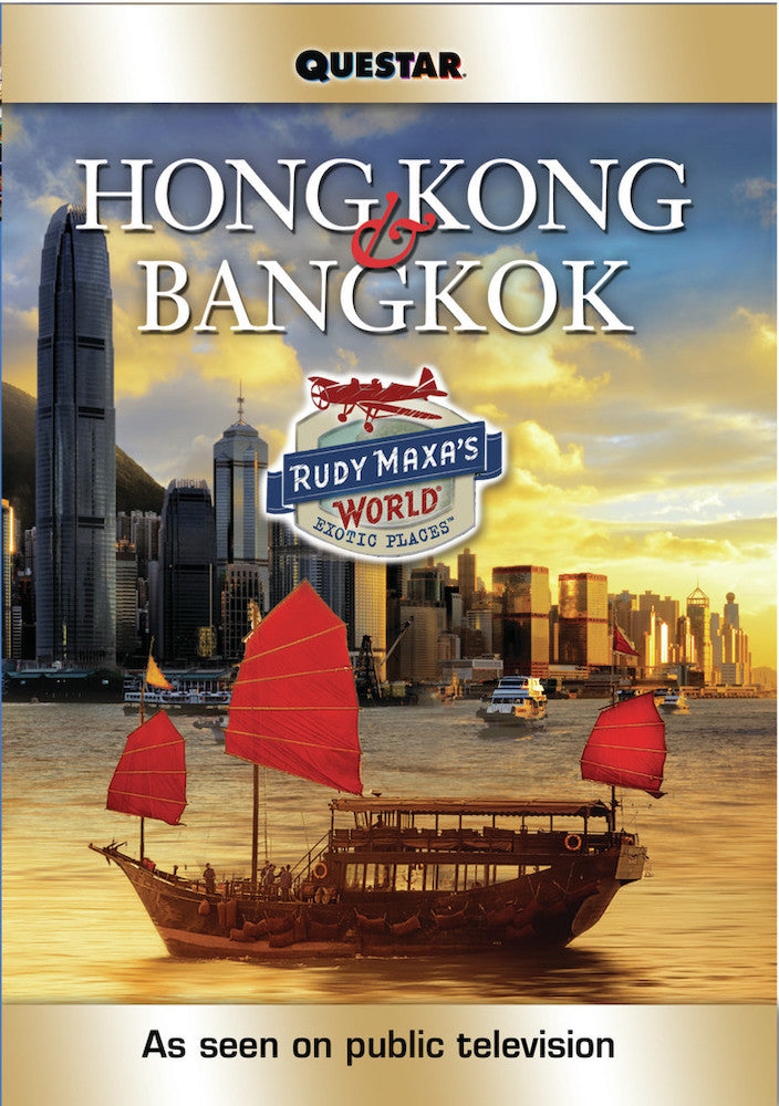 Rudy Maxa's World: Hong Kong and Bangkok -