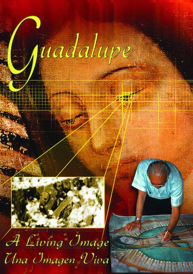 Guadalupe A Living Image -