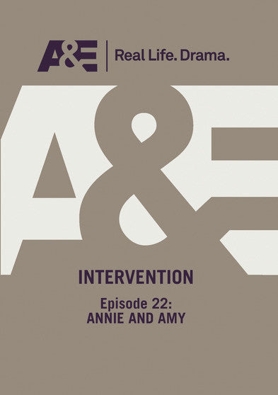 A&E -- Intervention: Episode 22: Annie And Amy -