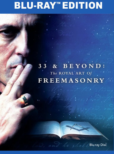 33 & Beyond: the Royal Art of Freemasonary -