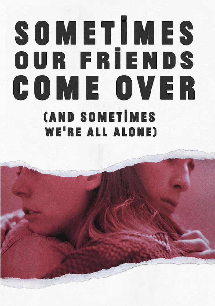 sometimes our friends come over (and sometimes we're all alone) - DVD