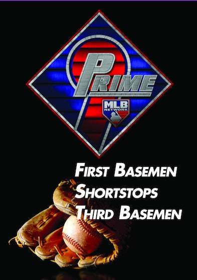 Prime 9: First Basemen. Shortstops. Third Baseman. -