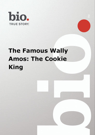 Biography - The Famous Wally Amos: The Cookie King -