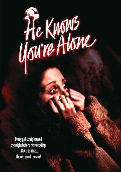 He Knows You're Alone -