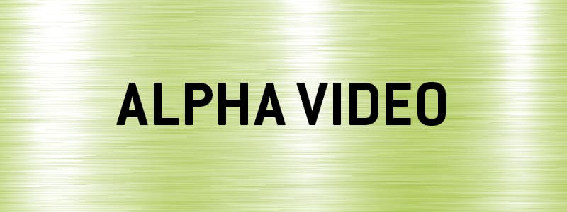Brands->Alpha Video