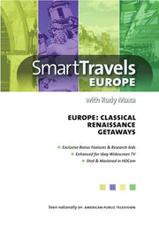 Smart Travels Europe with Rudy Maxa: Classical Europe / Renaissance Europe / Europe's Getaways - 