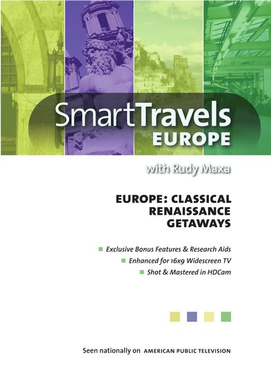 Smart Travels Europe with Rudy Maxa: Classical Europe / Renaissance Europe / Europe's Getaways - 