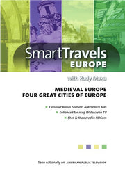 Smart Travels Europe with Rudy Maxa: Medieval Europe / Four Great Cities of Europe - 