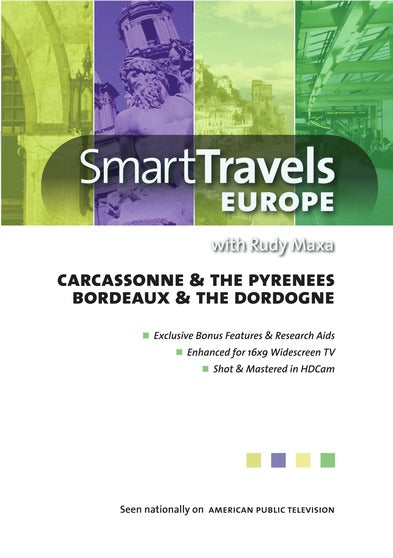 Smart Travels Europe with Rudy Maxa: Carcassonne & the Pyrenees / Bordeaux & the Dordogne - 