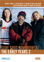 Sure Shot Dombrowski: Early Years 2 - 