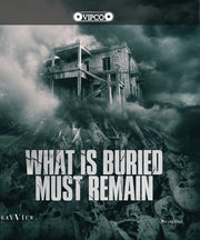 What Is Buried Must Remain - 