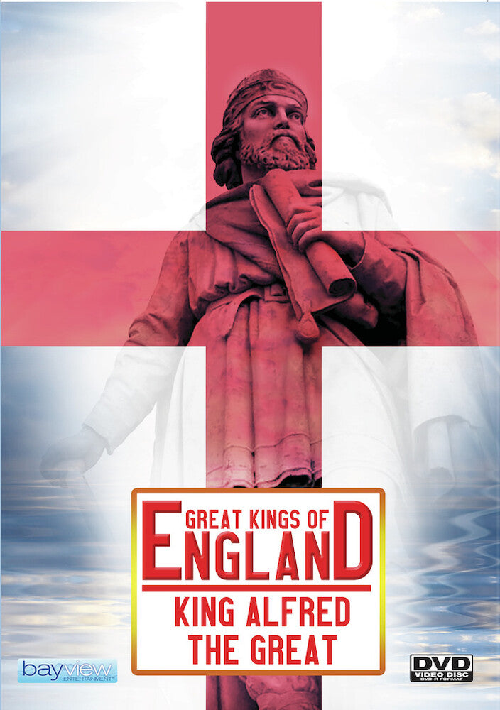 Great Kings Of England: Alfred The Great - 