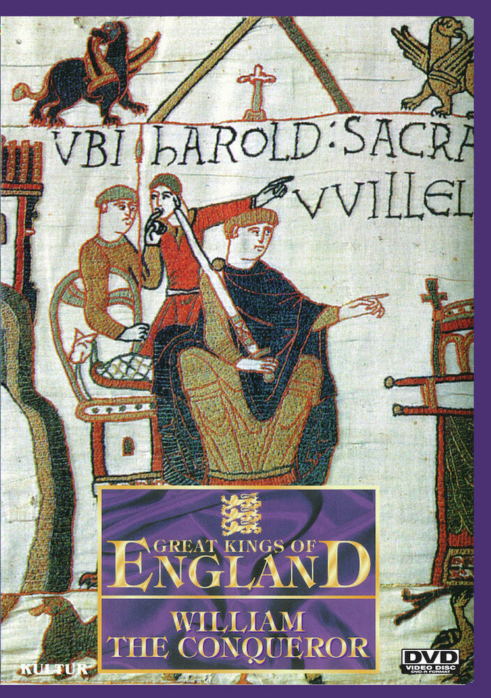 Great Kings of England: William The Conqueror - 