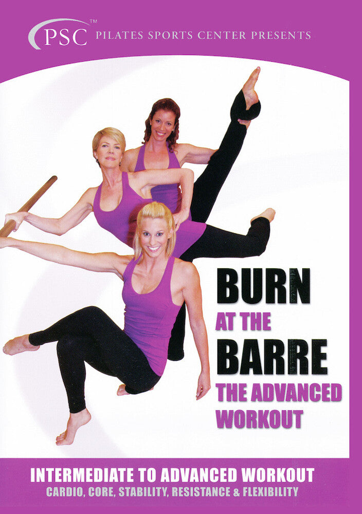 Burn at the Barre: Intermediate to Advanced Workout - 