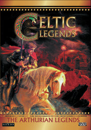 Celtic Legends: The Arthurian Legends - 