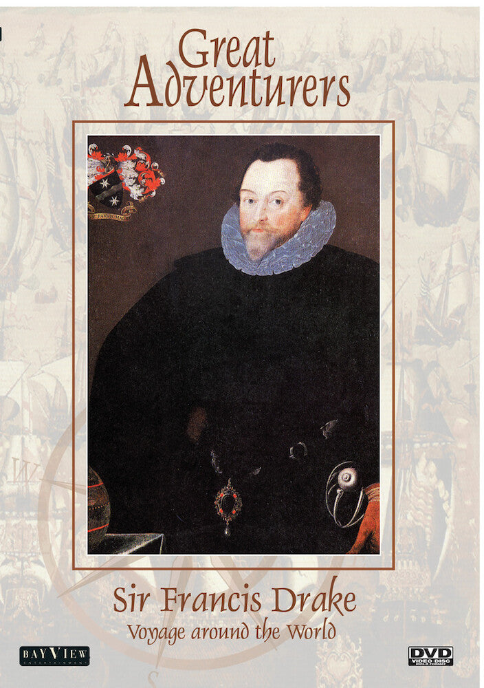 Great Adventurers: Sir Francis Drake, Voyage Around The World - 