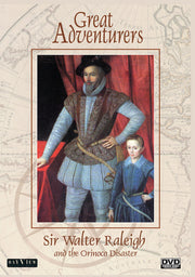 Great Adventurers: Sir Walter Raleigh And The Orinoco Disaster - 