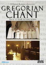 Gregorian Chant: Back to Your Actual House - 