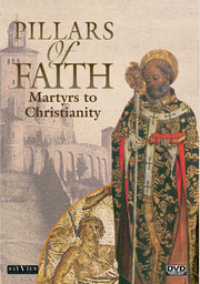 Pillars Of Faith: Martyrs To Christianity - 