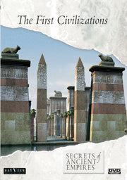 Secrets Of Ancient Empires: The First Civilizations - 