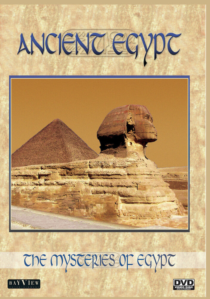 The Mysteries Of Egypt: Ancient Egypt - 