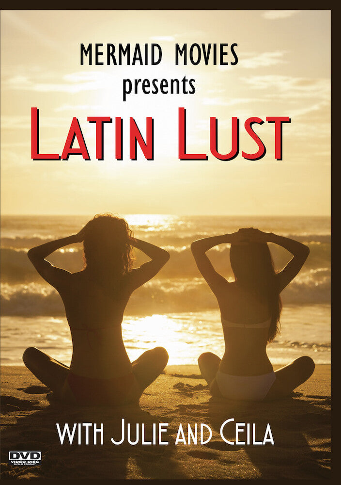 Mermaid Movies Presents: Latin Lust with Julie and Ceila - 