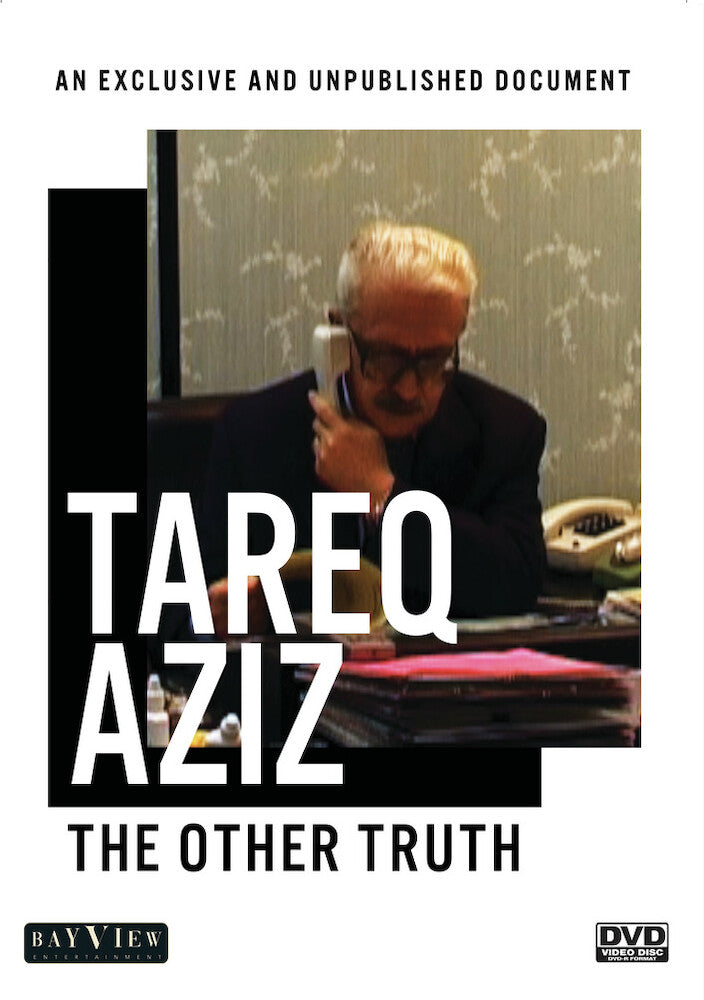 Tareq Aziz: The Other Truth - 