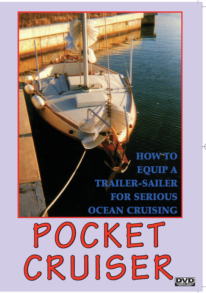 Pocket Cruiser: How To Equip A Trailer-Sailer Ocean Cruising - 