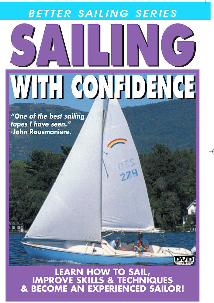 Sailing With Confidence - The Perfect way to Become an Experienced Sailor! - 