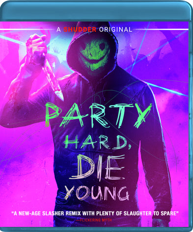 Party Hard, Die Young - 