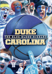 Duke-Carolina: The Blue Blood Rivalry - 
