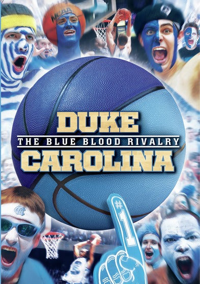 Duke-Carolina: The Blue Blood Rivalry - 