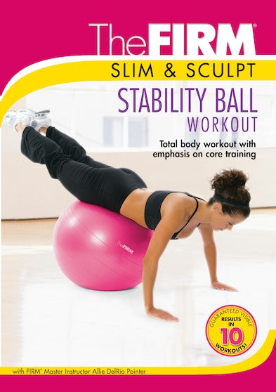 The FIRM: Slim & Sculpt Stability Ball Workout - 