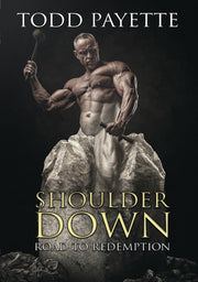 Shoulder Down: Road to Redemption - 