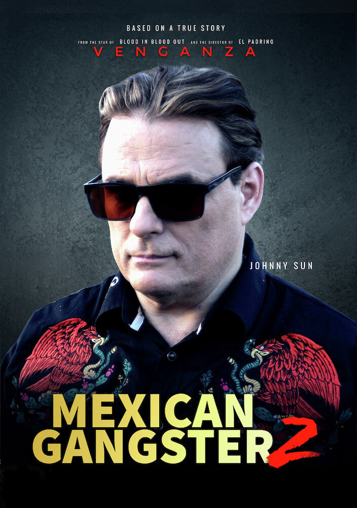Mexican Gangster 2: Venganza - 