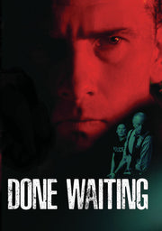 Done Waiting - 