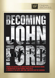 Becoming John Ford - 