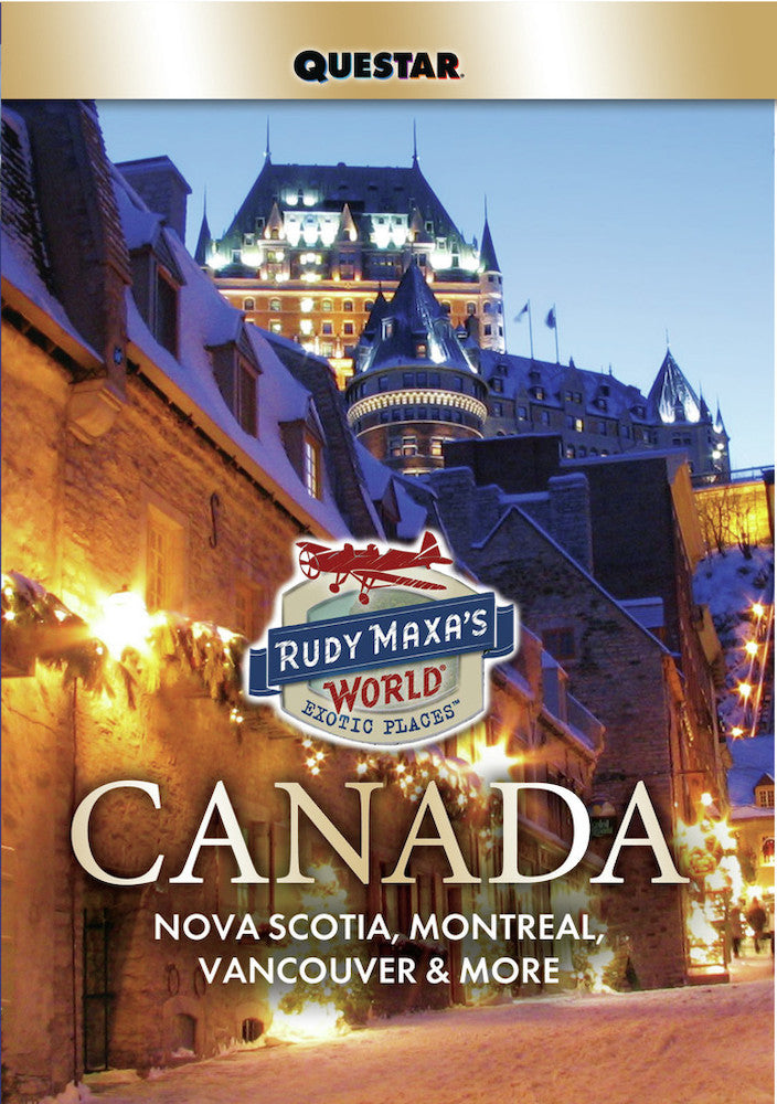 Rudy Maxa Travels: Canada - 