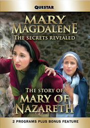 Mary Magdalene: The Secrets Revealed & The Story of Mary of Nazareth - 