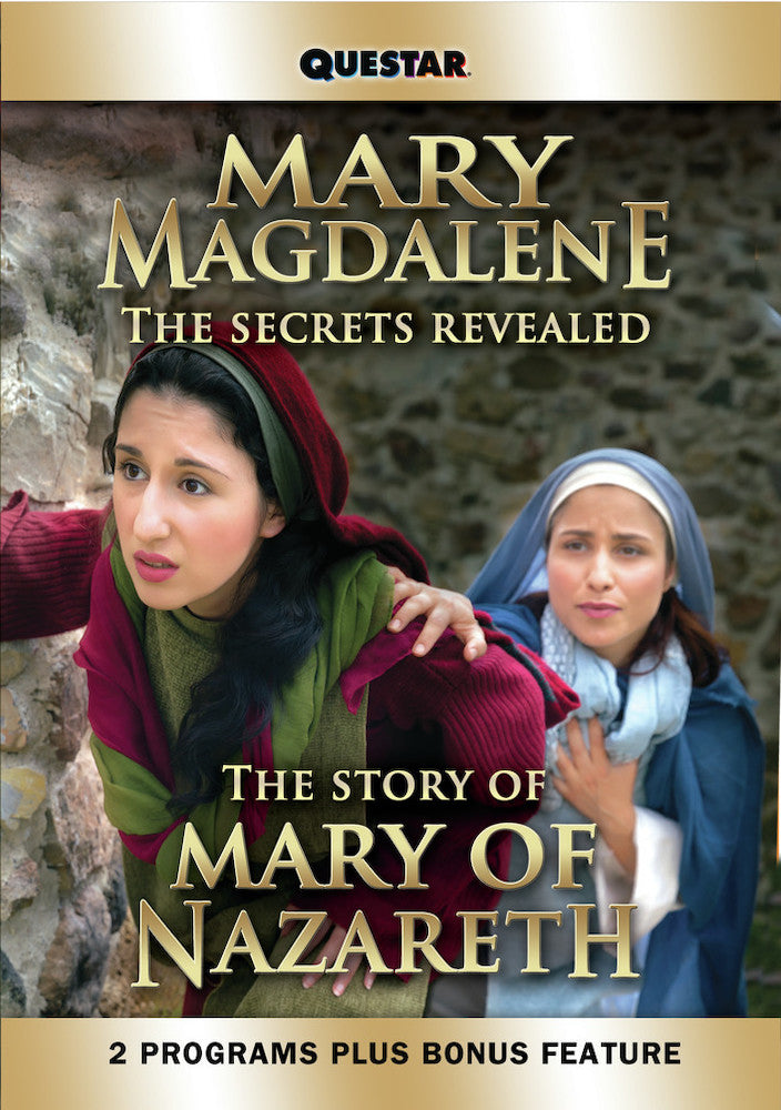 Mary Magdalene: The Secrets Revealed & The Story of Mary of Nazareth - 