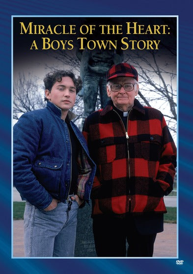Miracle Of The Heart: A Boys Town Story - 
