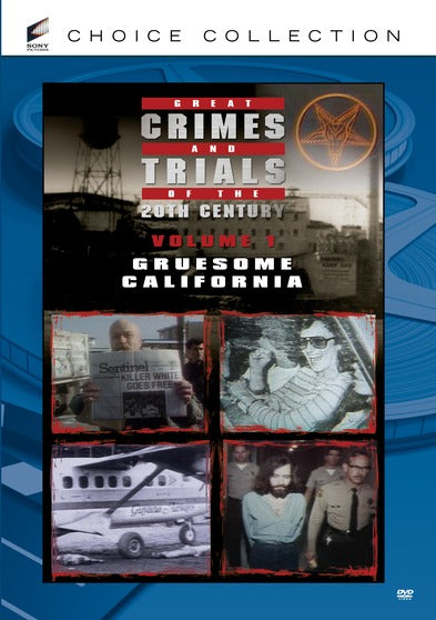 Great Crimes And Trials Of The 20th Century - Volume 1: Gruesome California - 