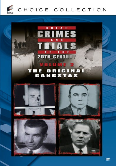 Great Crimes And Trials Of The 20th Century - Volume 2: The Original Gangstas - 