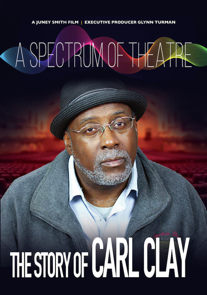 A Spectrum of Theatre, The Story of Carl Clay - 