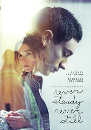 Never Steady Never Still - 