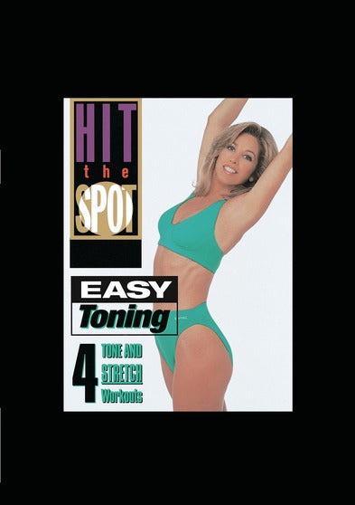 Hit the Spot - Easy Toning: 4 Tone and Stretch Workouts - 