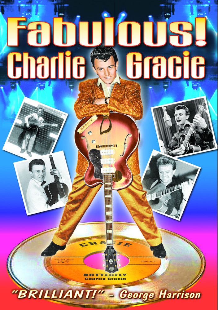 Charlie Gracie - Fabulous! An Intimate Portrait of a Rock Pioneer - 