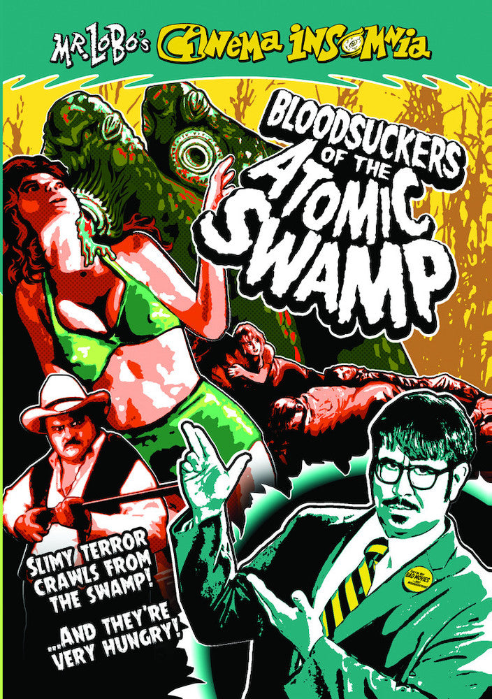 Mr. Lobo's Cinema Insomnia: Bloodsuckers of the Atomic Swamp - 