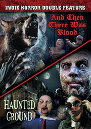 indie horror double feature: and then there was blood (2017)/haunted ground (2023) - DVD
